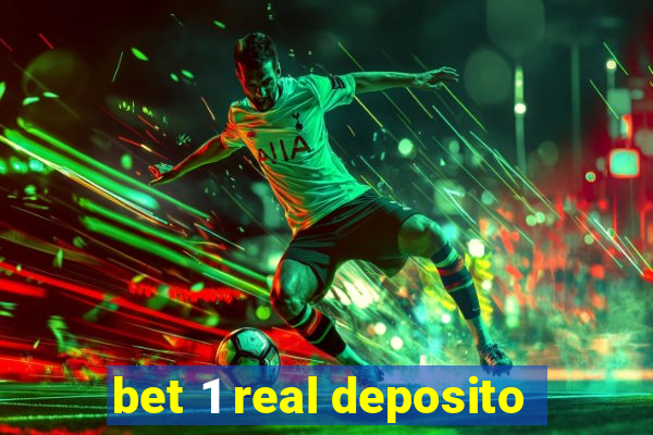 bet 1 real deposito